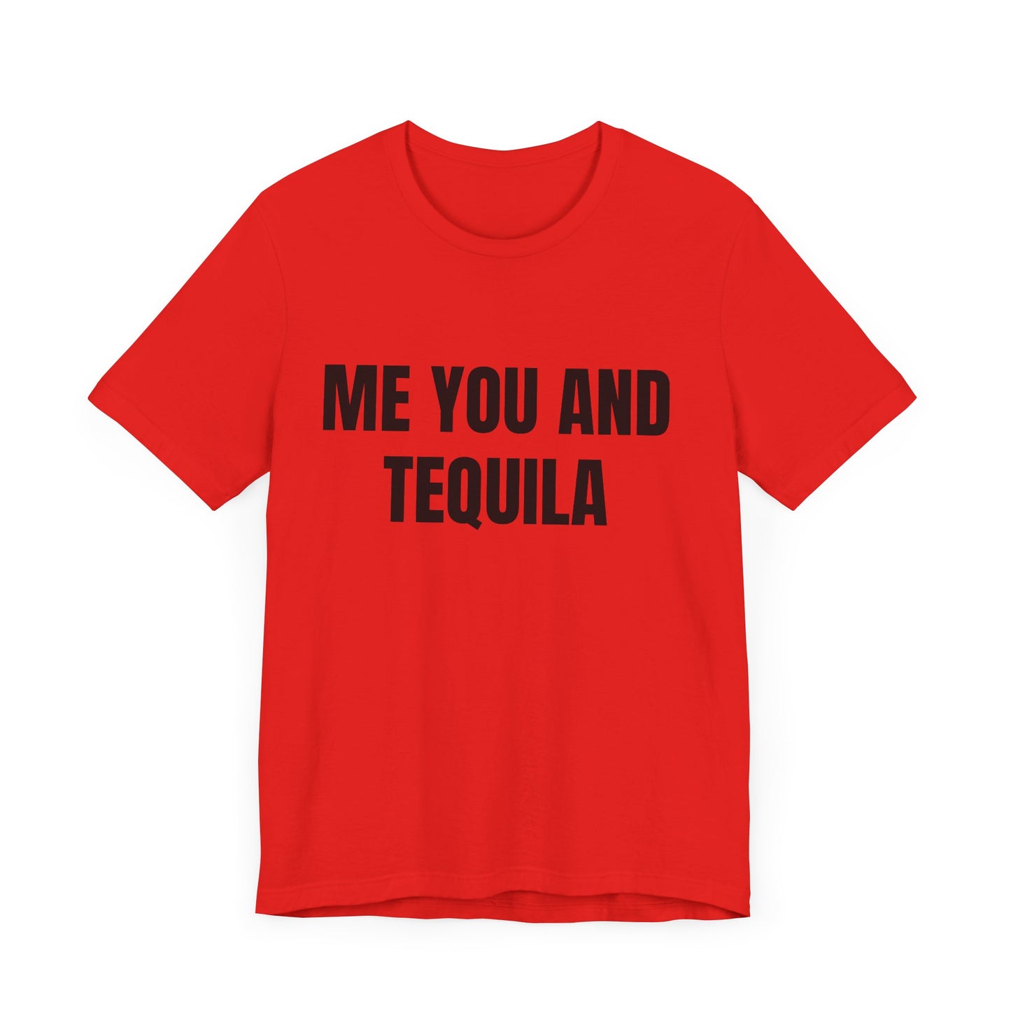 ME YOU AND TEQUILA